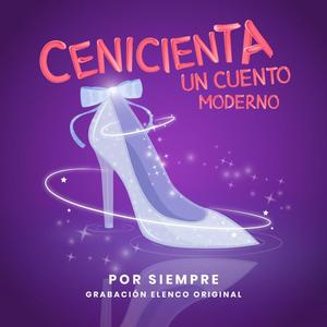 Por Siempre (Elenco Original Cenicienta: Un Cuento Moderno)