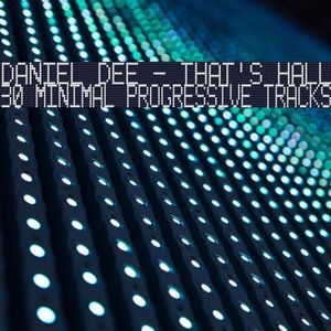 That's Hall - 30 Minimal Progressive Tracks