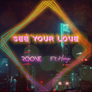 See your love (Feat.Hanye) (Roove Remix)