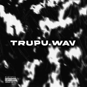 TRUPU.WAV (Explicit)