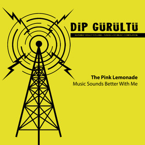 Music Sounds Better with Me (Dip Gürültü)