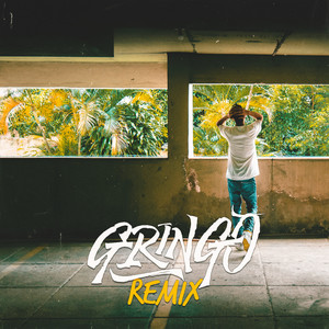 Gringo (Remix|Explicit)