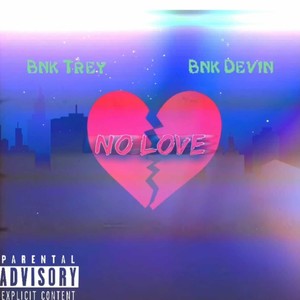 No Love (feat. Bnk devin) [Explicit]