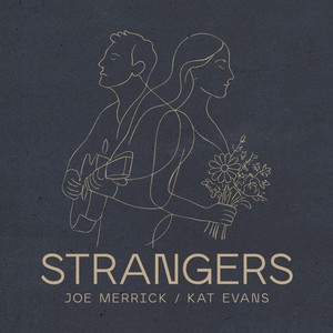 Strangers (feat. Joe Merrick)