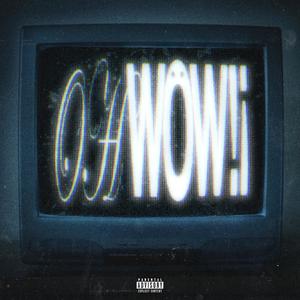 OH WOW (Explicit)
