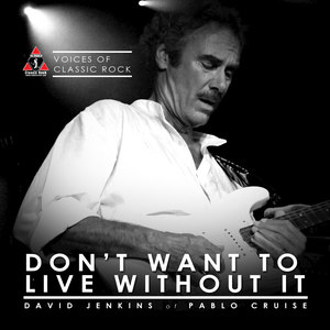 Don't Want To Live Without It(Live by the Waterside)