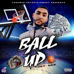 BALL UP $$$$$$ (Explicit)