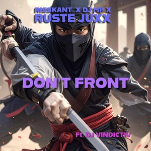 DON'T FRONT (feat. DJ Vindictiv)