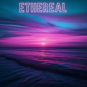 Ethereal (Explicit)