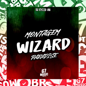 Montagem Wizard Paradise (Explicit)