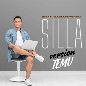 SILLA (feat. Boca Chula & La Perversita) [Version Temu]