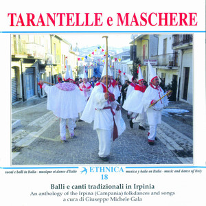 Balli e canti tradizionali in Irpinia - Campania Vol. 1: Tarantelle e maschere (An Anthology of the Irpina Folkdances and Songs)