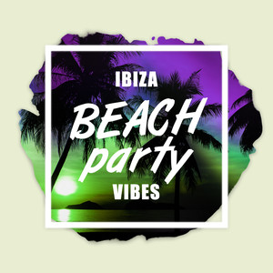 Ibiza Beach Party Vibes