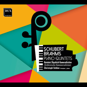 Schubert & Brahms: Piano Quintets