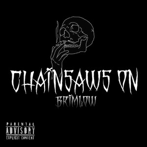 Chainsaws On (Explicit)