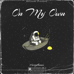 ON MY OWN (feat. Lxst Boy) (Explicit)