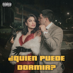 ¿Quien Puede Dormir? (Explicit)