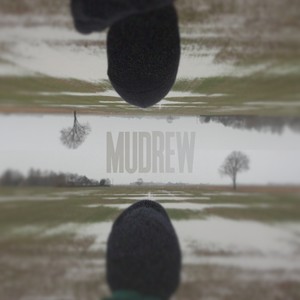 Mudrew (Explicit)