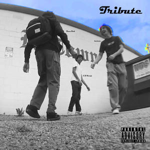 Tribute (feat. kelson., BancRoll & E.J. Kemp) (Explicit)