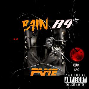 Pain B4 Fame (Explicit)