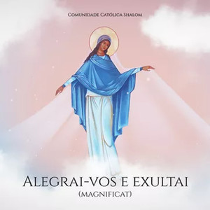 Alegrai-Vos e Exultai (Magnificat)