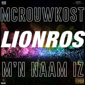 M'n Naam Iz (feat. LionRos) [Explicit]