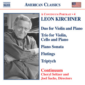 Kirchner: Duo for Violin and Piano / Piano Trio / Piano Sonata / Triptych