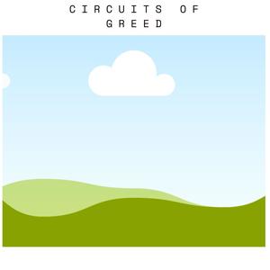 Circuits of Greed