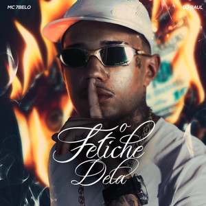 O Fetiche Dela (Explicit)