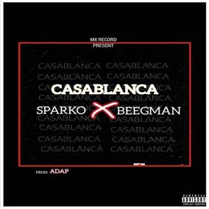 Casablanca (feat. Sparko) (Explicit)