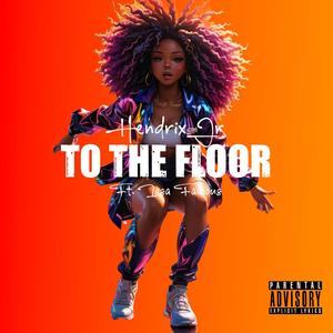 To The Floor (feat. Issa Famous) [Explicit]