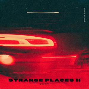 strange places II (Explicit)