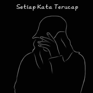 Setiap Kata Terucap