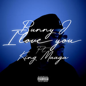 I love you (feat. King Maaga)