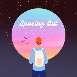 Spacing Out (feat. Soundslikehugo)