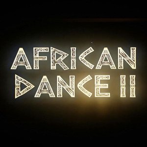 African Dance II (Explicit)