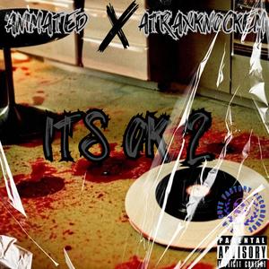 It's Ok 2 (feat. C-Def, Yung Chubbz & AtraxKnockEm) (Explicit)