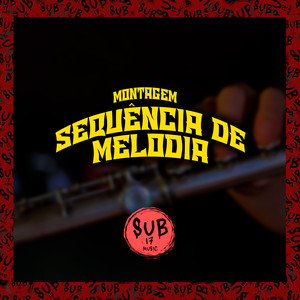 MONTAGEM - SEQUÊNCIA DE MELODIA (Explicit)