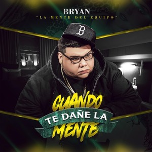 Cuando Te Dañe la Mente