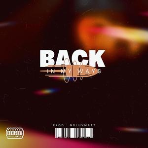 Back In My Ways (feat. NoLuvMatt) (Explicit)