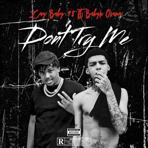Don't Try Me (feat. Babyk Osama) (Explicit)