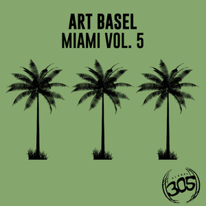 ART BASEL MIAMI VOL. 5