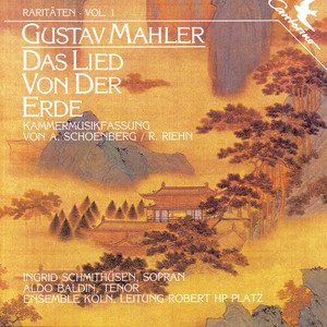 Raritäten Vol. 1 - Gustav Mahler: Das Lied von der Erde (Chamber Music Version by A. Schoenberg)