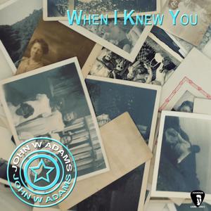 When I Knew You