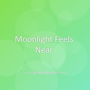 Moonlight Feels Near