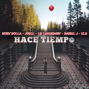 Hace Tiempo (feat. Joell, LD Legendary, Dariel J, Elii) [Explicit]