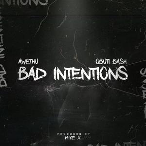 Bad Intentions (feat. obuti bash) (Explicit)
