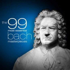 99 Most Essential Bach Masterpieces
