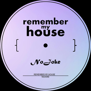 Remember My House (Explicit)