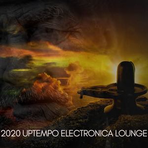 2020 Uptempo Electronica Lounge